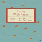 Flying Paper Wishing - Write It, Light And Watch Large Kits New. Price: $21.95.